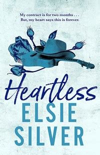 “Heartless” is an addicting story that can help. . Heartless elsie silver read online